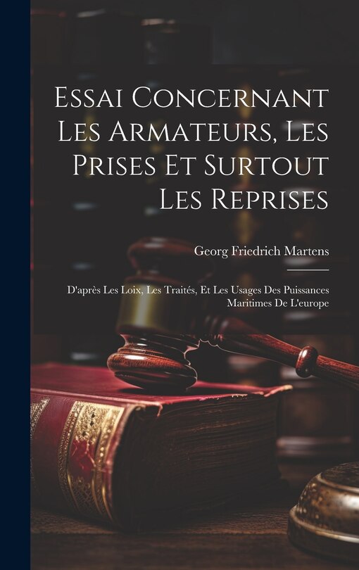 Front cover_Essai Concernant Les Armateurs, Les Prises Et Surtout Les Reprises