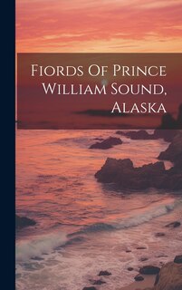 Front cover_Fiords Of Prince William Sound, Alaska