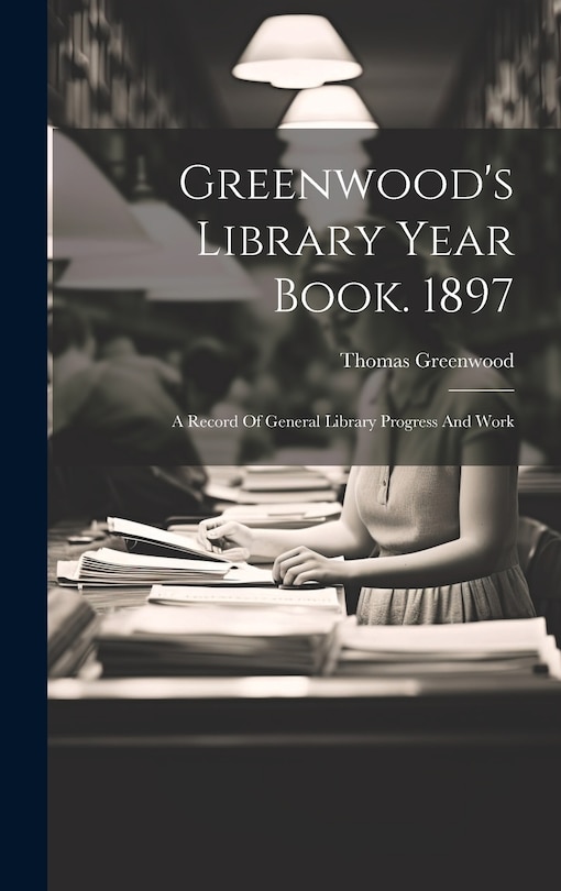 Front cover_Greenwood's Library Year Book. 1897