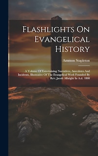 Front cover_Flashlights On Evangelical History