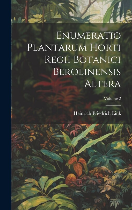 Front cover_Enumeratio Plantarum Horti Regii Botanici Berolinensis Altera; Volume 2
