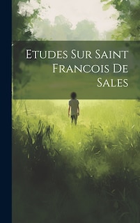 Front cover_Etudes Sur Saint Francois De Sales