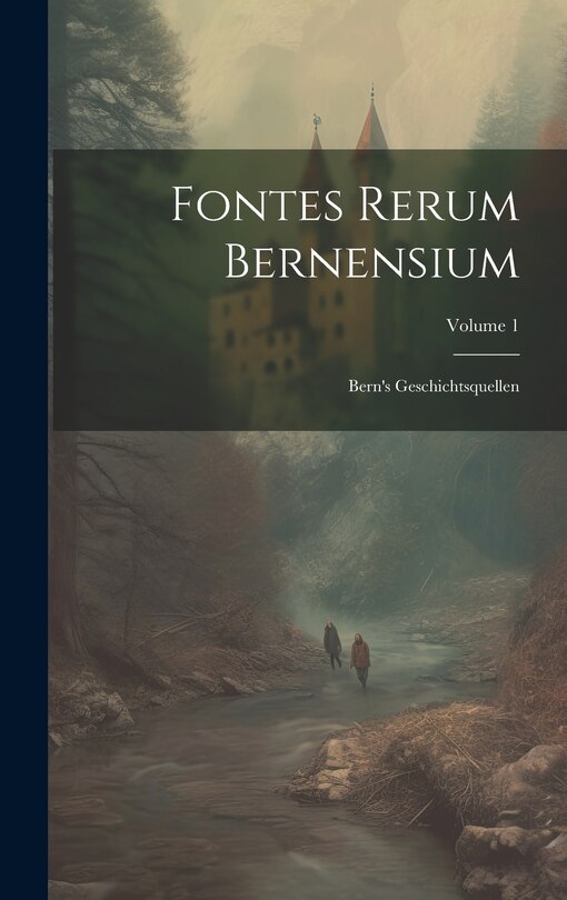 Front cover_Fontes Rerum Bernensium