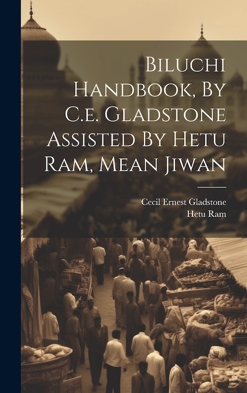 Couverture_Biluchi Handbook, By C.e. Gladstone Assisted By Hetu Ram, Mean Jiwan
