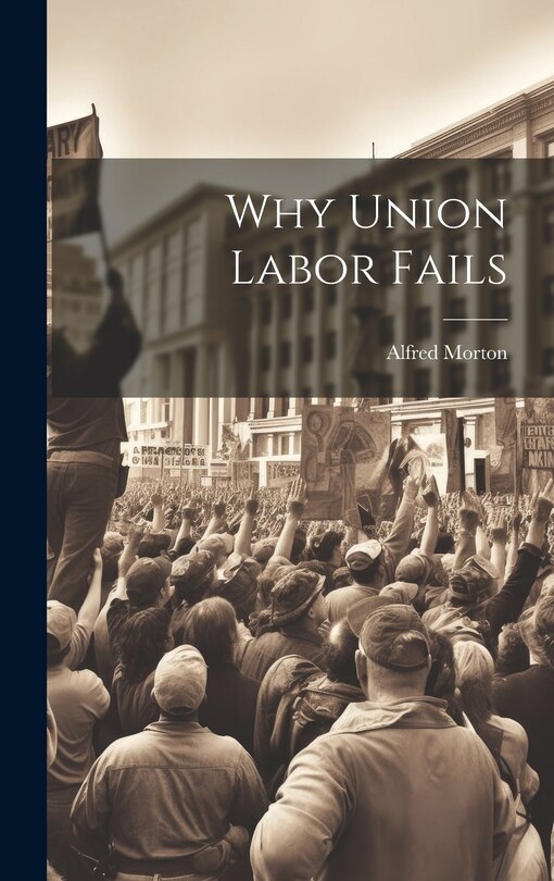 Couverture_Why Union Labor Fails
