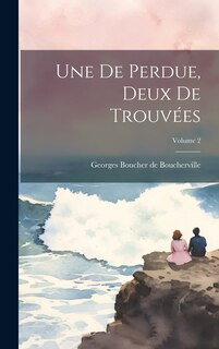 Couverture_Une de Perdue, deux de trouvées; Volume 2