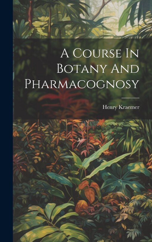 Couverture_A Course In Botany And Pharmacognosy