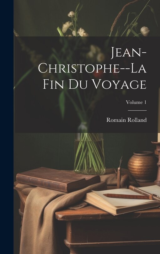Front cover_Jean-Christophe--La fin du voyage; Volume 1