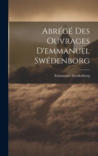 Couverture_Abrégé Des Ouvrages D'emmanuel Swédenborg