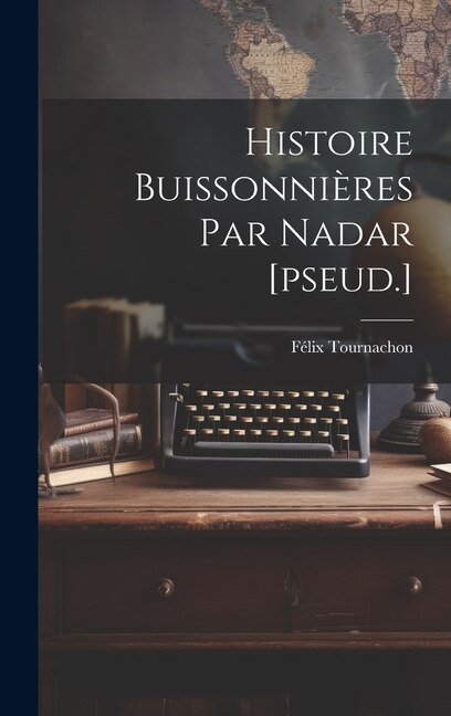 Couverture_Histoire Buissonnières Par Nadar [pseud.]