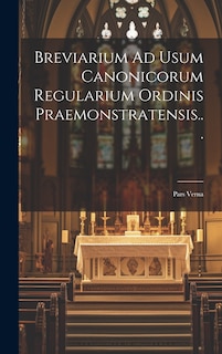 Front cover_Breviarium Ad Usum Canonicorum Regularium Ordinis Praemonstratensis...