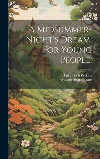 Couverture_A Midsummer-night's Dream, For Young People;