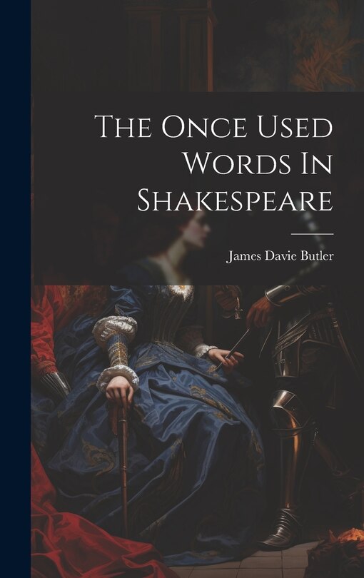 Front cover_The Once Used Words In Shakespeare