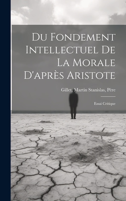 Front cover_Du Fondement Intellectuel De La Morale D'après Aristote