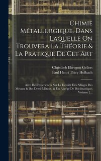 Front cover_Chimie Métallurgique, Dans Laquelle On Trouvera La Théorie & La Pratique De Cet Art