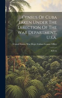 Couverture_Census Of Cuba Taken Under The Direction Of The War Department, U.s.a.