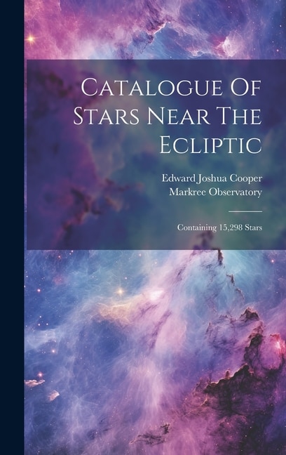 Catalogue Of Stars Near The Ecliptic: Containing 15,298 Stars