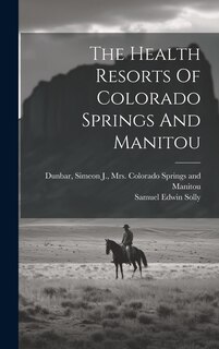 Couverture_The Health Resorts Of Colorado Springs And Manitou