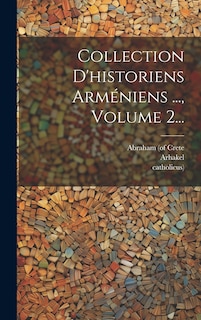 Couverture_Collection D'historiens Arm&eacute;niens ..., Volume 2...