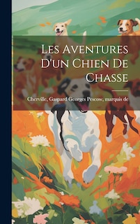 Front cover_Les Aventures D'un Chien De Chasse