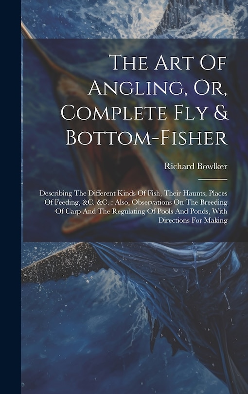 Front cover_The Art Of Angling, Or, Complete Fly & Bottom-fisher