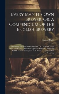 Couverture_Every Man His Own Brewer, Or, A Compendium Of The English Brewery