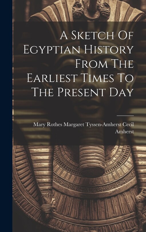 Couverture_A Sketch Of Egyptian History From The Earliest Times To The Present Day