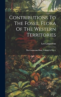Front cover_Contributions To The Fossil Flora Of The Western Territories