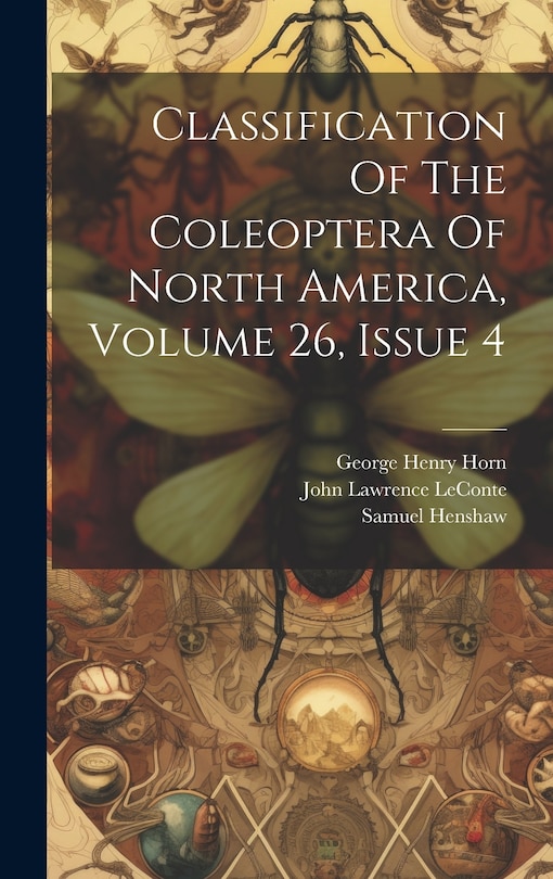 Front cover_Classification Of The Coleoptera Of North America, Volume 26, Issue 4