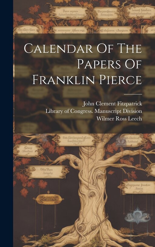 Front cover_Calendar Of The Papers Of Franklin Pierce