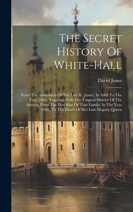 Front cover_The Secret History Of White-hall