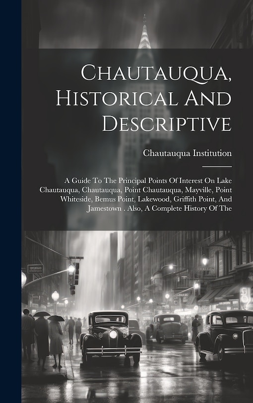 Front cover_Chautauqua, Historical And Descriptive