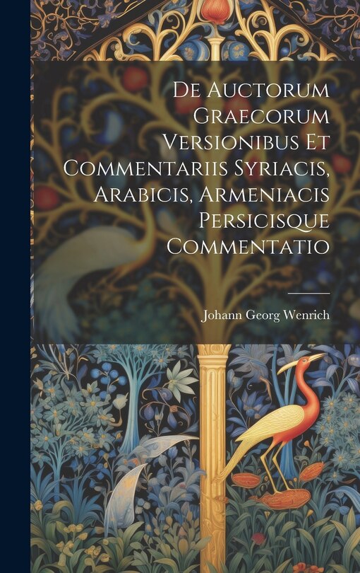 Couverture_De Auctorum Graecorum Versionibus Et Commentariis Syriacis, Arabicis, Armeniacis Persicisque Commentatio
