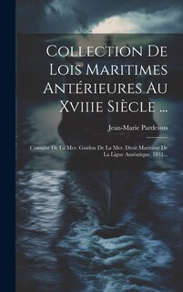 Front cover_Collection De Lois Maritimes Antérieures Au Xviiie Siècle ...