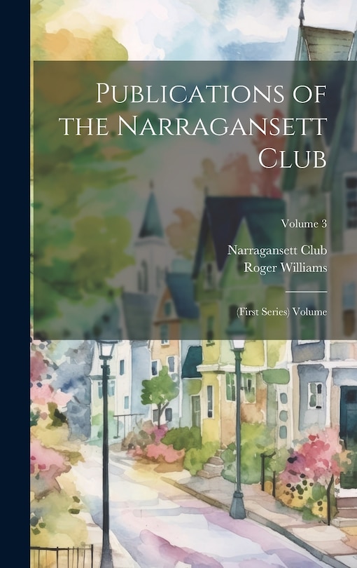 Publications of the Narragansett Club: (First Series) Volume; Volume 3