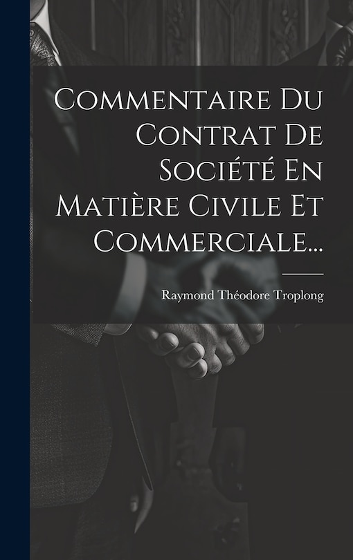 Front cover_Commentaire Du Contrat De Société En Matière Civile Et Commerciale...