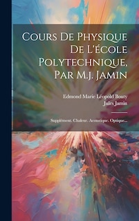 Front cover_Cours De Physique De L'école Polytechnique, Par M.j. Jamin