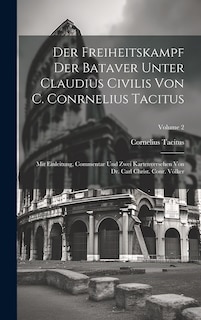 Couverture_Der Freiheitskampf Der Bataver Unter Claudius Civilis Von C. Conrnelius Tacitus