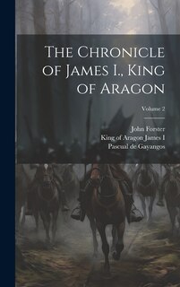 Front cover_The Chronicle of James I., King of Aragon; Volume 2