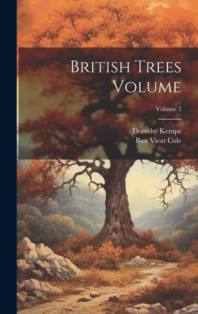 Front cover_British Trees Volume; Volume 2