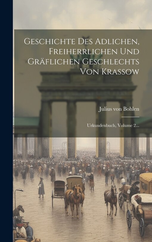 Front cover_Geschichte Des Adlichen, Freiherrlichen Und Gräflichen Geschlechts Von Krassow