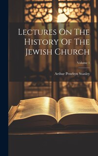 Front cover_Lectures On The History Of The Jewish Church; Volume 1