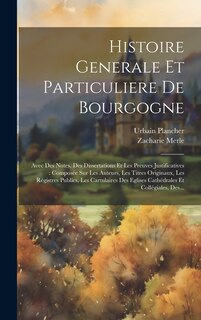 Front cover_Histoire Generale Et Particuliere De Bourgogne
