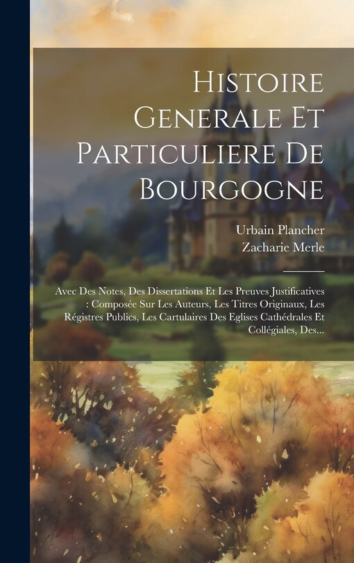 Front cover_Histoire Generale Et Particuliere De Bourgogne