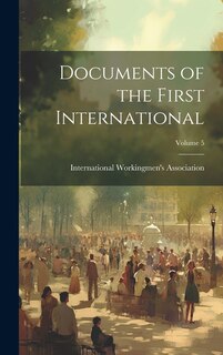 Couverture_Documents of the First International; Volume 5