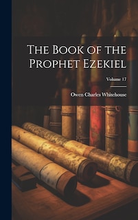 Front cover_The Book of the Prophet Ezekiel; Volume 17