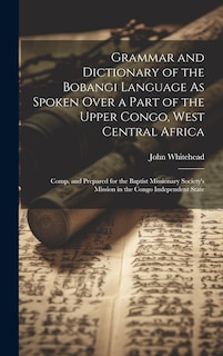 Front cover_Grammar and Dictionary of the Bobangi Language As Spoken Over a Part of the Upper Congo, West Central Africa