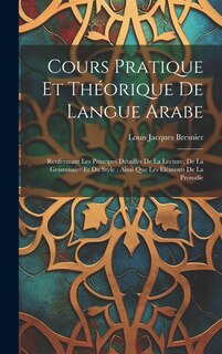 Couverture_Cours Pratique Et Théorique De Langue Arabe