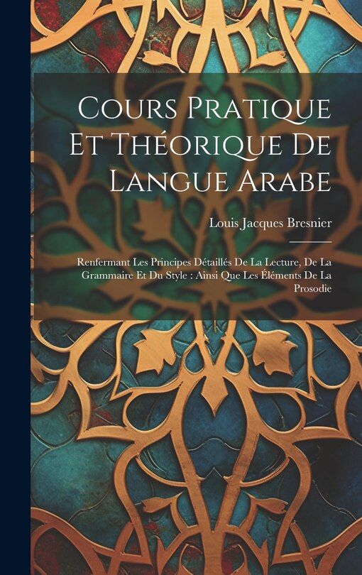 Couverture_Cours Pratique Et Théorique De Langue Arabe