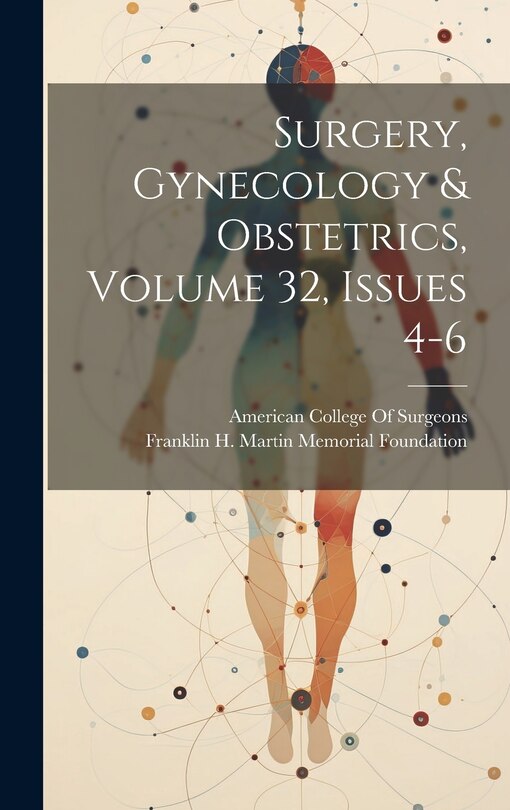 Front cover_Surgery, Gynecology & Obstetrics, Volume 32, issues 4-6